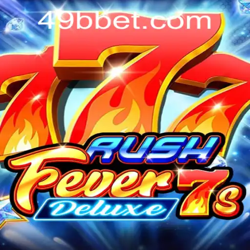 Descubra a Emoção de RushFever7sDeluxe no 49BB.com